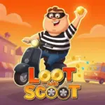 Loot and Scoot